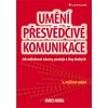 Umění přesvědčivé komunikace James Borg 2013 (E-kniha)