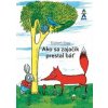 Ako sa zajačik prestal báť - Shaw Elizabeth