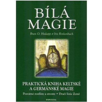 Bílá magie - Bran O. Hodapp, Iris Rinkenbach