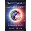 Divine Feminine and Masculine Energy