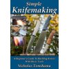 Simple Knifemaking: A Beginner's Guide To Building Knives With Basic Tools (Nicholas Tomihama)(Brožovaná)