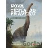 Nová cesta do pravěku - Vladimír Socha, Petr Modlitba (ilustrácie)
