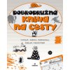 Dobrodružná kniha na cesty - Kolektív