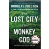 Lost City of the Monkey God (Douglas Preston)(Brožovaná)