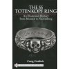 SS Totenkf Ring: Himmler's SS Honor Ring in Detail (Craig Gottlieb)(Pevná)