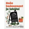 Naše budoucnost je lokální - Helena Norberg-Hodge