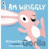 I Am Wriggly - Michael Rosen