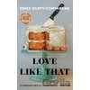 Love Like That - Emma Duffy-Comparone