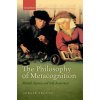 Philosophy of Metacognition (Joelle Proust)(Brožovaná)