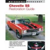 Chevelle SS Restoration Guide, 1964-1972 (Paul A. Hurd,Paul A. Herd)(Brožovaná)