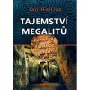 Tajemství megalitů Kamenná databáze věčnosti