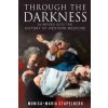 Through the Darkness: Glimpses into the history of western medicine (Monica-Maria Stapelberg)()