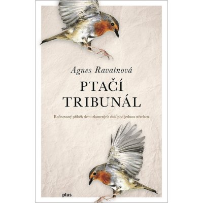 Ptačí tribunál Agnes Ravatn