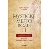 Mystické mesto Božie III - Prebodnutie - Mária od Ježiša z Agredy