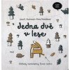 Jedna dvě v lese - Kudrnová Jana K Tomášková Petra