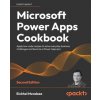 Microsoft Power Apps Cookbook - Second Edition (Eickhel Mendoza)(Brožovaná)