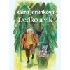 Dedko a vlk - Klára Jarunková