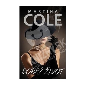 Martina Cole - Dobrý život