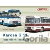 Karosa Š 11 Legendární autobus - Martin Harák