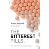 Bitterest Pills (Joanna Moncrieff)(Brožovaná)