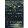 A Long Obedience in the Same Direction