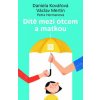 Dítě mezi otcem a matkou - Mertin Václav Kovářová Daniela Hermanová Petra