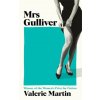 Mrs Gulliver (Valerie Martin)(Brožovaná)