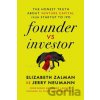 Founder Vs Investor The Honest Truth Abo - Elizabeth Joy Zalman, Jerry Neumann