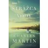 Strážca vody - Charles Martin