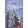 Moskva 2042 - Vladimir Vojnovič