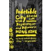 Indelible City - Louisa Lim