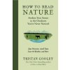 How to Read Nature: Awaken Your Senses to the Outdoors You've Never Noticed