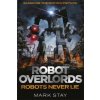 Robot Overlords (Mark Stay)(Brožovaná)