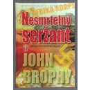 Nesmrtelný seržant - John Brophy