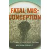 Fatal Misconception (Matthew Connelly)(Brožovaná)