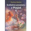 Světelná poselství z Plejád 6