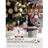 How to be a Wedding Planner (Barbara Collins)(Brožovaná)