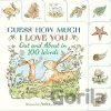 Guess How Much I Love You: Out and About in 100 Words - -