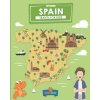Spain: Travel for kids: The fun way to discover Spain
