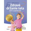 Zdravé držanie tela detí a batoliat - Kathleen Porter