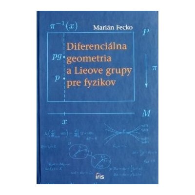 Diferenciálna geometria a Lieove grupy pre fyzikov