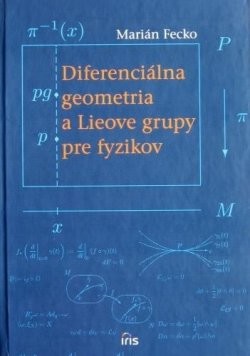 Diferenciálna geometria a Lieove grupy pre fyzikov