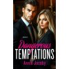 Dangerous Temptations