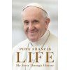 LIFE MY STORY THROUGH HISTORY