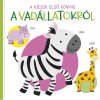Prvá kniha pre najmenších - O divokých zvieratách pre bábätká