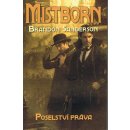 Mistborn 4 - Poselství práva Sanderson Brandon