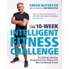 10-Week Intelligent Fitness Challenge (with a foreword by Tom Hiddleston)