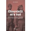 Churchill m'a tué (Brožovaná)