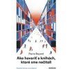 Ako hovoriť o knihách, ktoré sme nečítali - Pierre Bayard