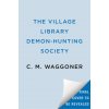 The Village Library Demon-Hunting Society